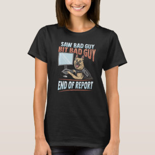 T-shirt Police K9 Unité a vu un méchant type Bit Mauvais t