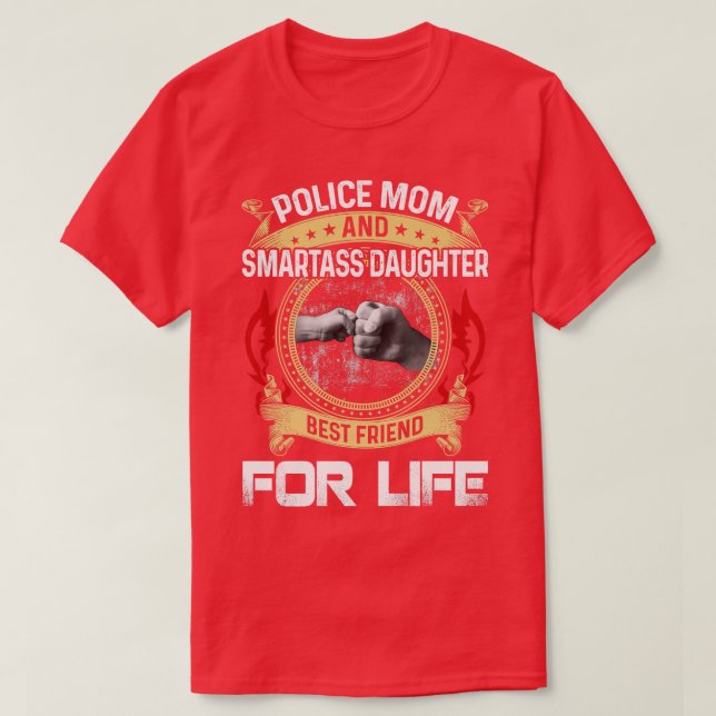 T-shirt Police Maman Et Fille Smartass Meilleur Ami Pour L (Design devant)