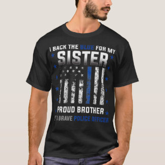 T-shirt Police Officier I Back the Blue pour ma soeur Fièr