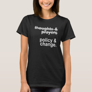 T-shirt Politique de pensées et de prières et réforme des
