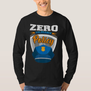 T-shirt Politique de tolérance zéro police de gentillesse