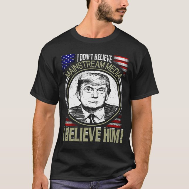 T-shirt politique drôle, je ne crois pas Mainstrea (Devant)