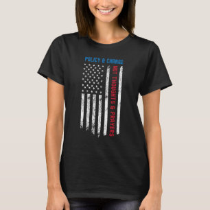 T-shirt Politique Et Changement De Pensées Et De Prières 1