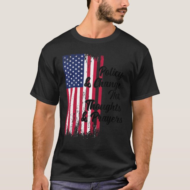 T-shirt Politique Et Changement De Pensées Et De Prières 6 (Devant)