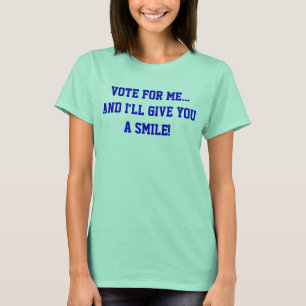 T-shirt Politique Votez Pour Moi... Et Je Vous Donnerai Un