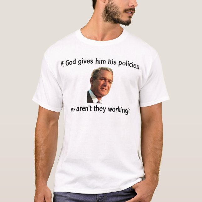 T-shirt Politiques de Dieu de Bush (Devant)