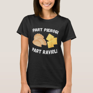 T-shirt Polonais Italien Pride Funny Part Pierogi Part Rav