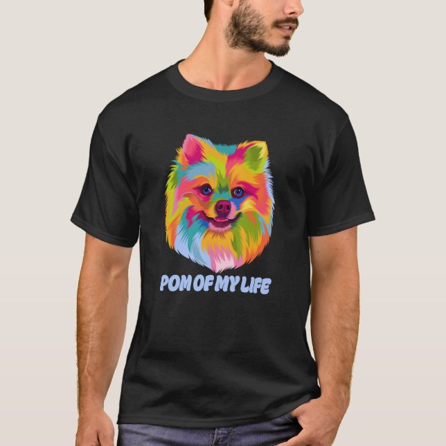 T-shirt Pom of My Life Pomeranian Pom Pom Humor Dog (Devant)