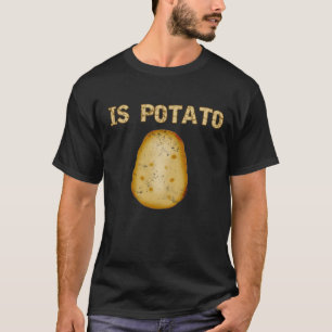 T-SHIRT POMME DE TERRE DRÔLE EST POMME DE TERRE