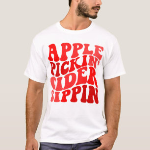 T-shirt Pomme Pickin' Cider Sippin' Apple Lover Apple
