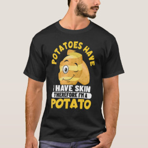 T-shirt Pommes de terre ont peau J'ai peau U2013 Vegan Pla