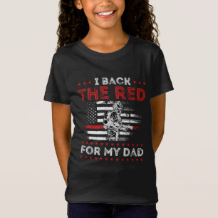 T-Shirt Pompier De Retour Le Rouge Pour Mon Père Est Une F