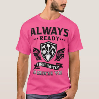 T-shirt Pompier toujours prêt à vous secourir (2)