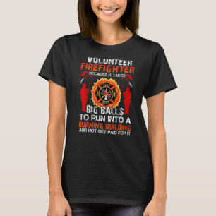 T-shirt Pompier Volontaire Parce Qu'Il Faut De Grosses Bou