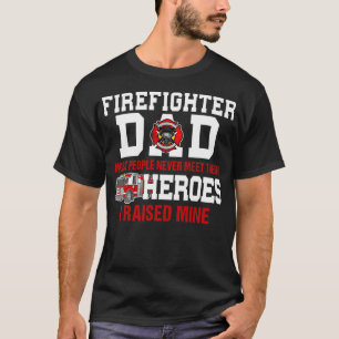 T-shirt Pompiers Papa La Plupart Des Gens Ne Rencontrent J