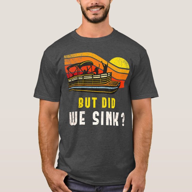T-shirt Pontoon Bateau Capitaine Mais Avons-Nous Écoulé (Devant)