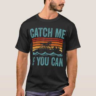 T-shirt Pontoon Boating Attrape-Moi Si Tu Peux