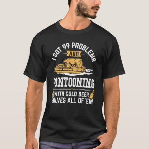 T-shirt Pontooning drôle avec de la bière résout tous les