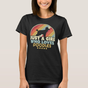 T-shirt Poodle Design Rétro Juste Une Fille Qui Aime Les P
