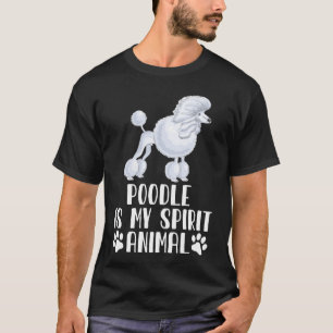 T-shirt Poodle est mon esprit animal