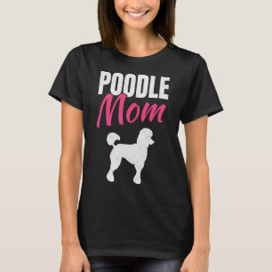 T-shirt Poodle Maman Chien Propriétaire Cool Cadeau