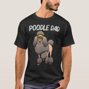 T-shirt Poodle mignon Pour Papa Hommes Poodle Propriétaire