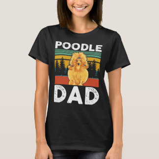 T-shirt Poodle Papa Poodles Chien Propriétaire Cadeau