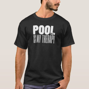 T-shirt Pool Est Mon Thérapie Pool Billard Snooker 8 Ball 