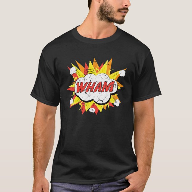 T-shirt Pop Art - Wham - Funny - Text Bubble - Comic Book (Devant)