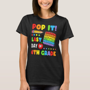 T-shirt Pop It Happy Dernier Jour De L'École Élève De 6E A