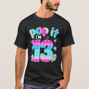 T-shirt Pop It I'm 13 Anniversaire Fidget Toy Toddler 13Th
