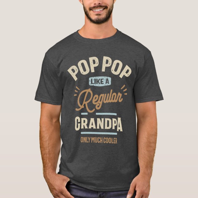 T-shirt Pop Pop Comme un grand-père régulier seulement bea (Devant)