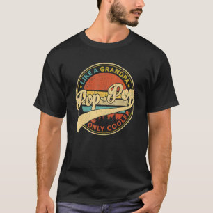 T-shirt Pop Pop Comme Un Grand-Père Uniquement Glacière Re