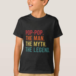 T-shirt Pop-pop Man Myth Légende Daddy Grandpa Fête des pè