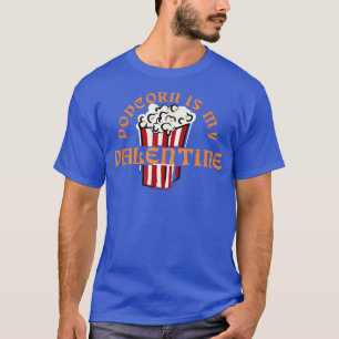 T-shirt Popcorn Est Mon Valentin, J'Aime Les Snacks, Film