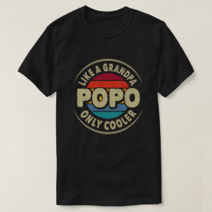 T-shirt Popo comme un grand-père seulement Glacière Fête d