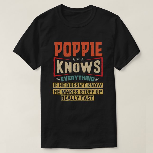 T-shirt Poppie Connaît Tout Drôle Grand-Père Cadeau (Design devant)