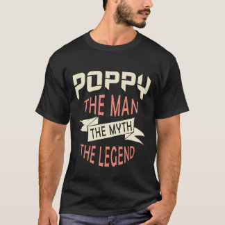 T-shirt Poppy the Man the Myth the Legend Original