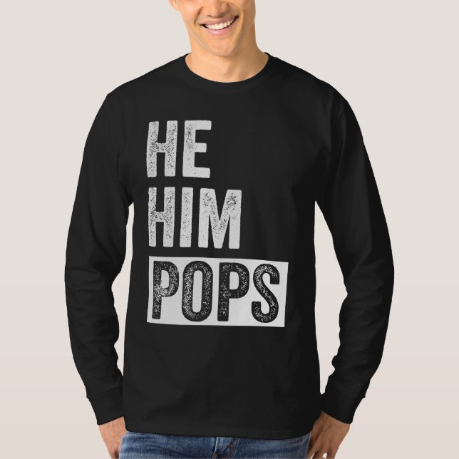 T-shirt Pops  Valentine Quote  He Him Pops  2 (Devant)