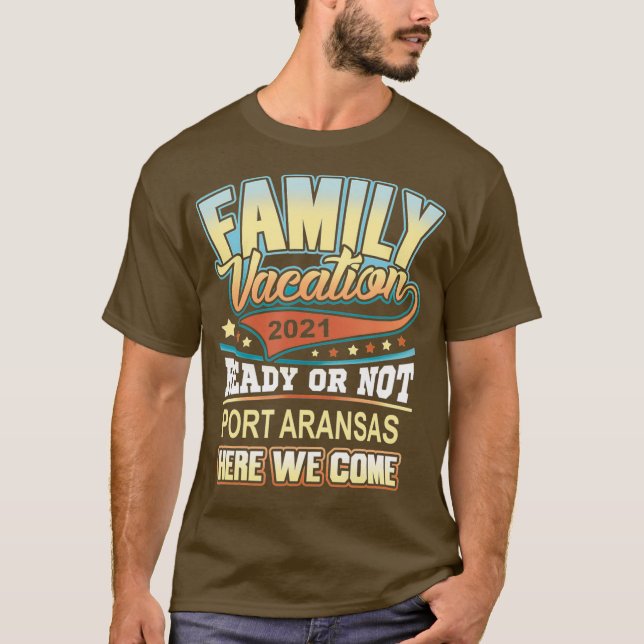 T-shirt Port Aransas Famille Vacation 2021 Meilleurs souve (Devant)