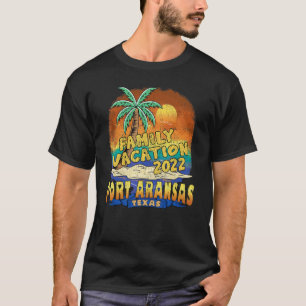 T-shirt Port Aransas Texas Family Vacation 2022 Beach Souv