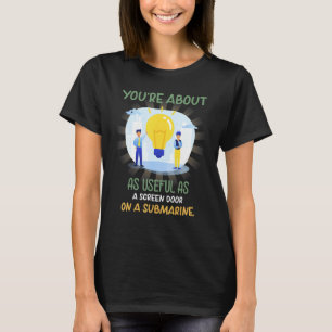 T-shirt Porte D'Écran Sur Un Humour Sous-Marin Sarcastique