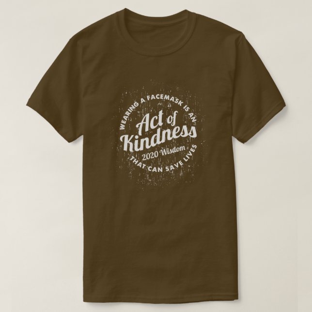 T-shirt Porter un facemask est un acte de gentillesse Vint (Design devant)