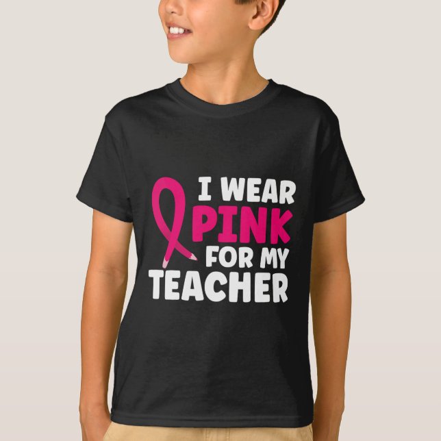 T-shirt Portez Le Rose Pour Mon Enseignant Sensibilisation (Devant)