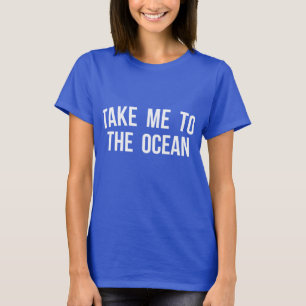 T-shirt Portez-moi à l'océan