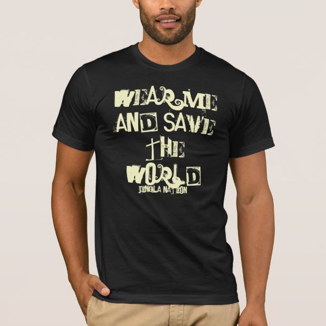 T-shirt PORTEZ-MOI ET SAUVEZ LE MONDE, LA Nation Jingla (Devant)