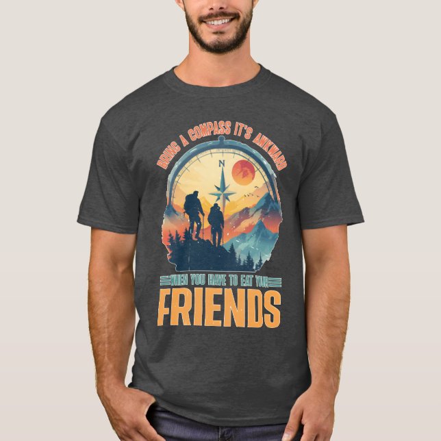 T-shirt Portez une boussole Évitez de manger votre famille (Devant)