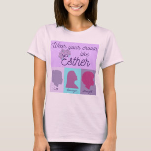 T-shirt Portez Votre Couronne Comme Esther