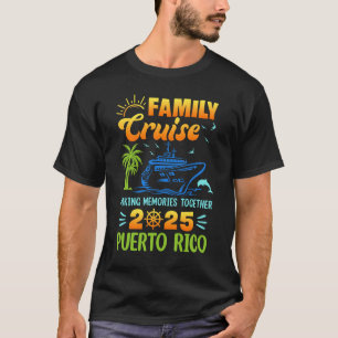 T-shirt Porto Rico Cruise 2025 Family Friends Group Vacat