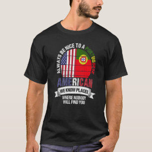 T-shirt Portugais Américain Nous connaissons des endroits